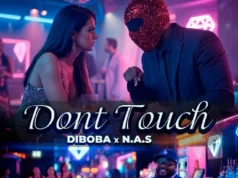 Diboba – Dont Touch (feat. N.A.S) Diboba – Dont Touch (feat. N.A.S)