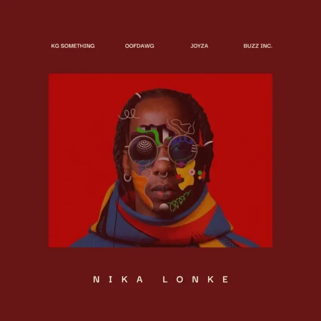 KG_Something – Nika Lonke (feat. OoFDawg, Joyza & Buzz Inc.) KG_Something – Nika Lonke (feat. OoFDawg, Joyza & Buzz Inc.)