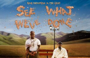 King Promise & Mr. Eazi – See What We’ve Done (Album) King Promise & Mr. Eazi – See What We’ve Done (Album)