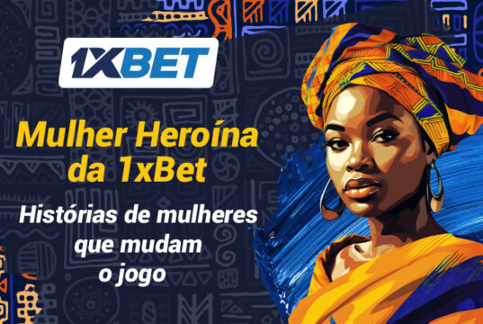 Mulher Heroína da 1xBet: histórias de mulheres que mudaram vidas em Moçambique Mulher Heroína da 1xBet: histórias de mulheres que mudaram vidas em Moçambique