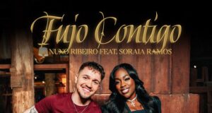 Nuno Ribeiro – Fujo Contigo (feat. Soraia Ramos) Nuno Ribeiro – Fujo Contigo (feat. Soraia Ramos)