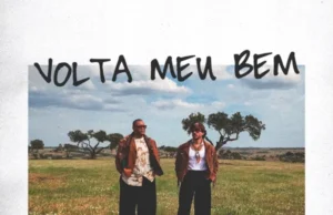 Badoxa & Khiaro – Volta Meu Bem Badoxa & Khiaro – Volta Meu Bem