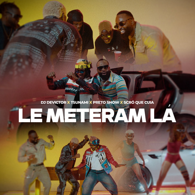 Dj Devictor – Le Meteram Lá (feat. Tshunami, Scro Que Cuia & Preto Show) Dj Devictor – Le Meteram Lá (feat. Tshunami, Scro Que Cuia & Preto Show)