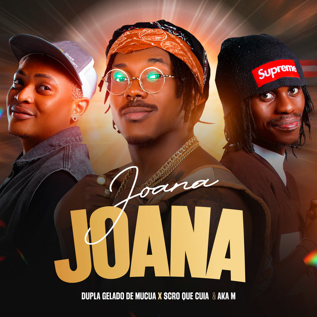 Dúpla Gelado De Múcua – Joana Joana (feat. DJ Aka-M & Scro Que Cuia) Dúpla Gelado De Múcua – Joana Joana (feat. DJ Aka-M & Scro Que Cuia)