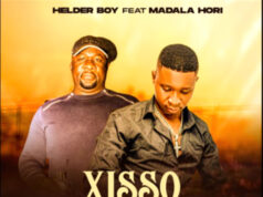 Helder boy feat. Madala Hori – Xissovorani Helder boy feat. Madala Hori - Xissovorani