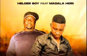 Helder boy feat. Madala Hori – Xissovorani Helder boy feat. Madala Hori - Xissovorani