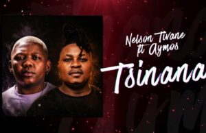 Nelson Tivane feat. Aymos – Tsinana Nelson Tivane Ft Aymos – Tsinana