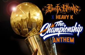 Busta Rhymes & Heavy-K – The Championship Anthem Busta Rhymes & Heavy-K – The Championship Anthem