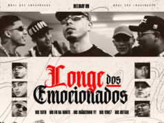 Deejhay RB – Longe dos Emocionados (feat. MC Tuto, MC Joãozinho VT, MC Jottak, MC Fr da Norte, MC Vine7, DJ Breninho) Deejhay RB – Longe dos Emocionados (feat. MC Tuto, MC Joãozinho VT, MC Jottak, MC Fr da Norte, MC Vine7, DJ Breninho)