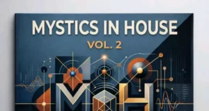 Flexy Da King, MuelDeep SA & The Godfathers Of Deep House SA – Mystics In House, Vol. 2 Flexy Da King, MuelDeep SA & The Godfathers Of Deep House SA – Mystics In House, Vol. 2