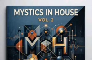 Flexy Da King, MuelDeep SA & The Godfathers Of Deep House SA – Mystics In House, Vol. 2 Flexy Da King, MuelDeep SA & The Godfathers Of Deep House SA – Mystics In House, Vol. 2