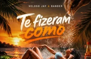 Veloso Jay – Te fizeram Como (feat. Bander) Veloso Jay – Te fizeram Como (feat. Bander)