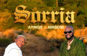 Aymos & Mr Bow – Sorria (feat. T-Man SA, Tee Jay, Moscow on Keyz & PlayNevig) Aymos & Mr Bow – Sorria (feat. T-Man SA, Tee Jay, Moscow on Keyz & PlayNevig)