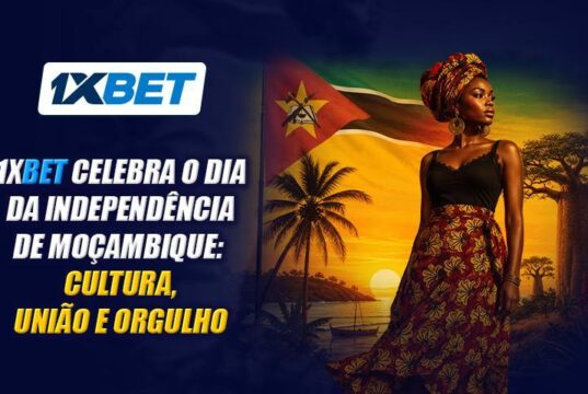 Celebrando o Dia da Independência de Moçambique e o Desafio “Test & Win” da 1xBet Celebrando o Dia da Independência de Moçambique e o Desafio “Test & Win” da 1xBet