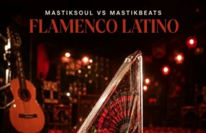 Mastiksoul & MastikBeats – Flamenco Latino Mastiksoul & MastikBeats - Flamenco Latino