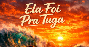 Ritmo Da Lusofonia – Ela Foi Pra Tuga