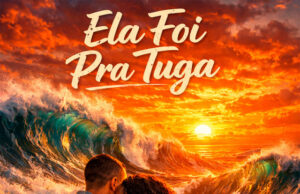 Ritmo Da Lusofonia – Ela Foi Pra Tuga