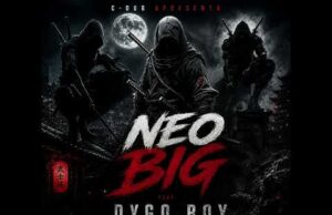 BIG NEO & Dygo Boy – BIG (Prod. Mr Dino) BIG NEO & Dygo Boy – BIG (Prod. Mr Dino)