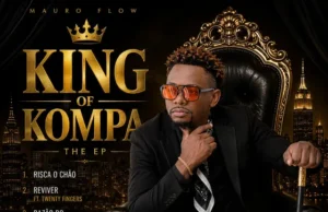 Mauro Flow – King Of Kompa (Vol . 1) EP Mauro Flow - King Of Kompa (Vol . 1) EP