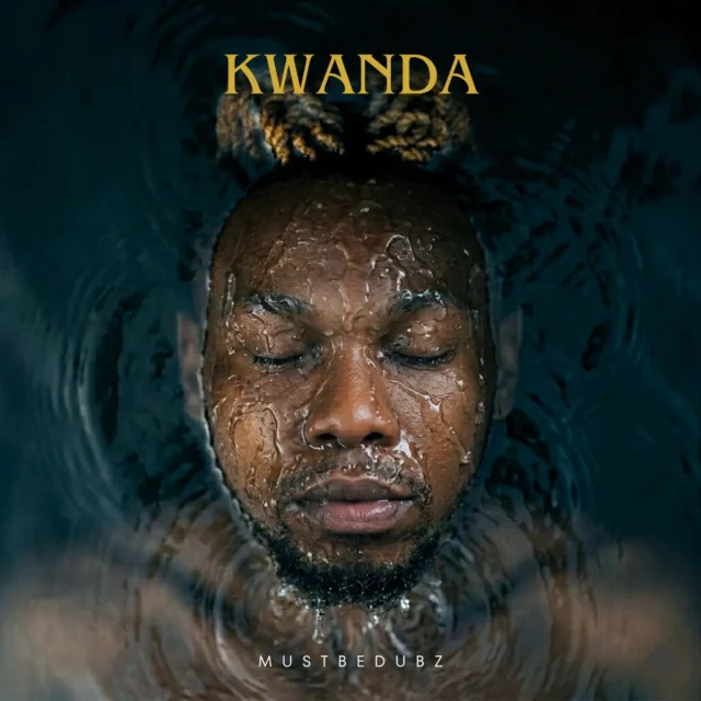 Mustbedubz – KWANDA EP