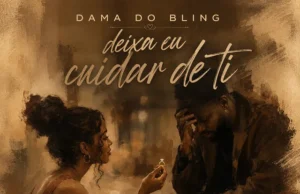Dama do Bling – Deixa Eu Cuidar de Ti (feat. Tracy Stengile & Jax) Dama do Bling - Deixa Eu Cuidar de Ti (feat. Tracy Stengile & Jax)