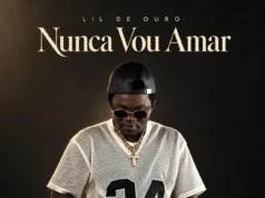 Lil de Ouro – Nunca Vou Amar Lil de Ouro - Nunca Vou Amar