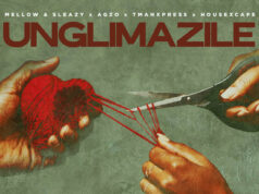 Mellow & Sleazy – Unglimazile (feat. Ag’zo, Tman Xpress & HouseXcape) Mellow & Sleazy – Unglimazile (feat. Ag’zo, Tman Xpress & HouseXcape)