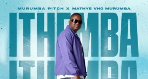 Murumba Pitch, Mathye Vho Murumba, Swiss Wrld & Cross Wavee – ITHEMBA (feat. Noex & Lazukii) Murumba Pitch, Mathye Vho Murumba, Swiss Wrld & Cross Wavee – ITHEMBA (feat. Noex & Lazukii)