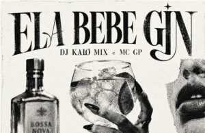 DJ Kaio Mix – Ela Bebe Gin (feat. MC GP) DJ Kaio Mix – Ela Bebe Gin (feat. MC GP)