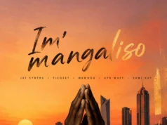 JaySynths, MaWhoo, Ayo Maff & TicoZet – Immangaliso (feat. SamiKay) JaySynths, MaWhoo, Ayo Maff & TicoZet – Immangaliso (feat. SamiKay)